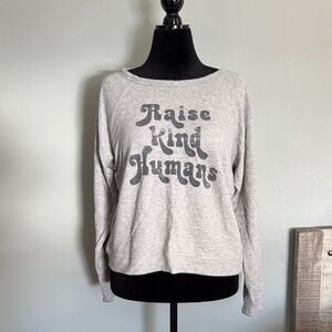Blank Paige - Gray 'Raise Kind Humans' Sweatshirt - GUC